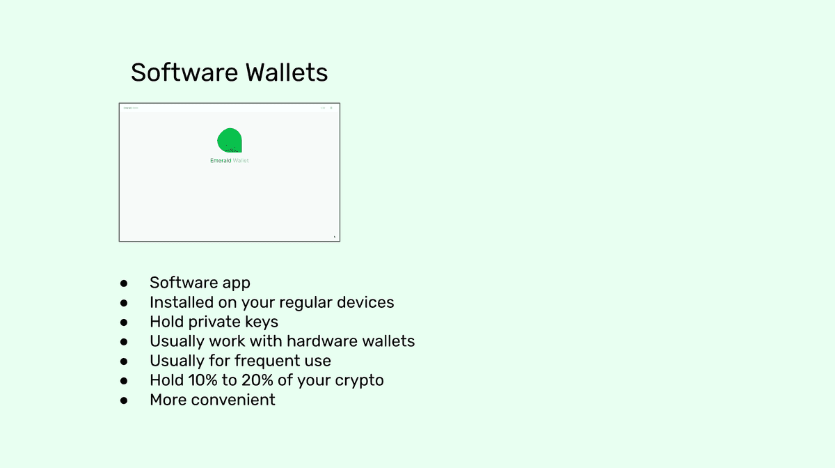 Software wallets.